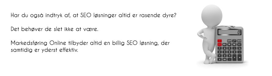 L�s mere om vores billige SEO l&oslash;sninger her p&aring; siden eller kontakt os allerede i dag til en uforpligtende snak omkring billig SEO